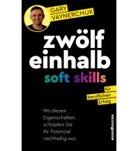 Zwölfeinhalb Soft Skills für beruflichen Erfolg Plassen