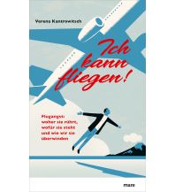 Ausbildung und Praxis Ich kann fliegen! Mare Buchverlag