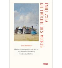 Törnberichte und Erzählungen Die Früchte des Meeres Mare Buchverlag