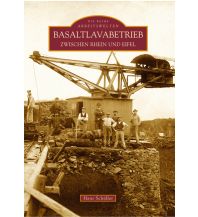 Basaltlavabetrieb zwischen Rhein und Eifel Sutton Verlag GmbH