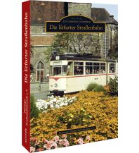 Die Erfurter Straßenbahn Sutton Verlag GmbH