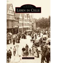 Leben in Celle Sutton Verlag GmbH