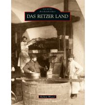 Das Retzer Land Sutton Verlag GmbH
