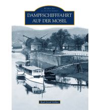 Dampfschifffahrt auf der Mosel Sutton Verlag GmbH