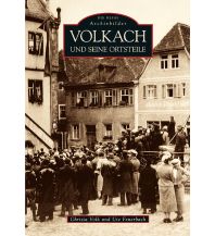 Volkach und seine Ortsteile Sutton Verlag GmbH
