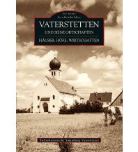 Vaterstetten und seine Ortschaften Sutton Verlag GmbH