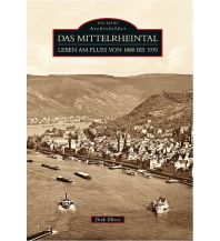 Das Mittelrheintal Sutton Verlag GmbH