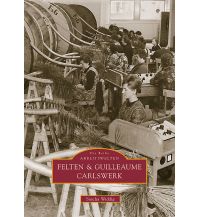 Felten & Guilleaume Carlswerk Sutton Verlag GmbH