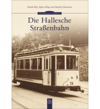 Die Hallesche Straßenbahn Sutton Verlag GmbH