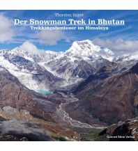 Long Distance Hiking Der Snowman Trek in Bhutan Conrad Stein Verlag