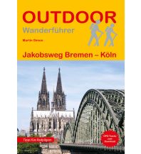 Way of St. James / Camino de Santiago Jakobsweg Bremen - Köln Conrad Stein Verlag