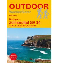 Long Distance Hiking Frankreich: Zöllnerpfad GR34 von Le Faou bis Audierne Conrad Stein Verlag