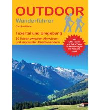 Wanderführer Tuxertal und Umgebung 30 Touren zwischen Almwiesen und imposanten Dreitausendern Conrad Stein Verlag