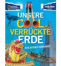 Weltatlanten Für Eltern verboten: Unsere cool verrückte Erde National Geographic Deutschland