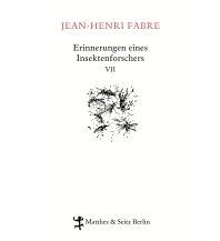 Naturführer Erinnerungen eines Insektenforschers VII Matthes & Seitz Verlag