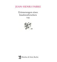 Naturführer Erinnerungen eines Insektenforschers VIII Matthes & Seitz Verlag