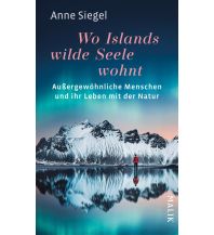 Reiseführer Island Wo Islands wilde Seele wohnt Malik Verlag