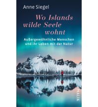 Travel Guides Iceland Wo Islands wilde Seele wohnt Malik Verlag