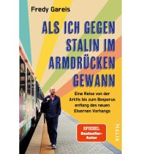 Reiselektüre Als ich gegen Stalin im Armdrücken gewann Malik Verlag