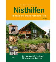 Naturführer Nisthilfen für Vögel und andere heimische Tiere Aula Verlag