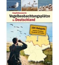 Nature and Wildlife Guides xxx - 0.00010108947753906Empfehlenswerte Vogelbeobachtungsplätze in Deutschland - Nord Aula Verlag