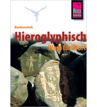Reise Know-How Sprachführer Hieroglyphisch - Wort für Wort Reise Know-How
