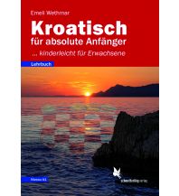 Sprachführer Kroatisch für absolute Anfänger/Lehrbuch Schmetterling Verlag