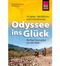 Cycling Stories Odyssee ins Glück - Als Rad-Nomaden um die Welt Reise Know-How