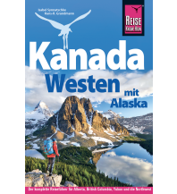 Reiseführer USA Reise Know-How Reiseführer Kanada Westen mit Alaska Reise Know-How