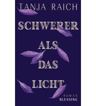 Travel Literature Schwerer als das Licht Blessing Verlag
