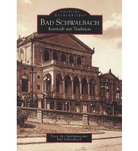 Bad Schwalbach - Kurstadt mit Tradition Sutton Verlag GmbH