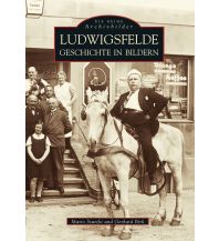 Ludwigsfelde. Geschichte in Bildern Sutton Verlag GmbH