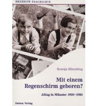 Mit dem Regenschirm geboren? - Münster Sutton Verlag GmbH