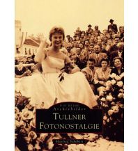 Tullner Fotonostalgie Sutton Verlag GmbH