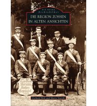 Die Region Zossen in alten Ansichten Sutton Verlag GmbH