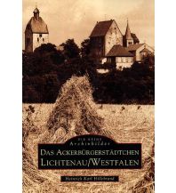 Das Ackerbürgerstädtchen Lichtenau /Westfalen Sutton Verlag GmbH