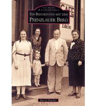 Ein Rendezvous mit dem Prenzlauer Berg Sutton Verlag GmbH