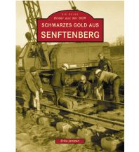 Schwarzes Gold aus Senftenberg Sutton Verlag GmbH