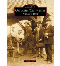 Östliches Weinviertel Sutton Verlag GmbH