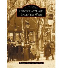 Fotoschätze aus Baden bei Wien Sutton Verlag GmbH