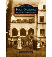 Berlin-Grunewald in historischen Ansichten Sutton Verlag GmbH