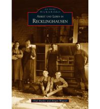 Arbeit und Leben in Recklinghausen Sutton Verlag GmbH