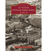 J. D. Möller Optische Werke Wedel 1864-1989 Sutton Verlag GmbH
