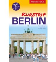 Travel Guides Reiseführer Kurztrip Berlin Trescher Verlag