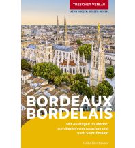 Reiseführer Europa TRESCHER Reiseführer Bordeaux und das Bordelais Trescher Verlag