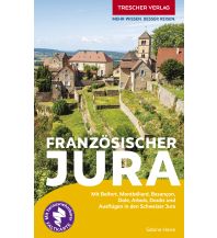 Reiseführer Frankreich Reiseführer Französisches Jura Trescher Verlag