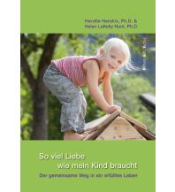 So viel Liebe wie mein Kind braucht götz verlag