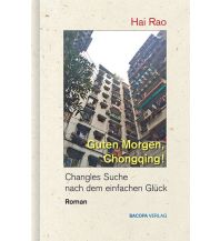 Reiselektüre Guten Morgen, Chongqing! Bacopa Handels- & Kulturges.m.b.H