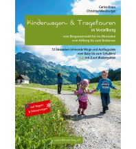 Wanderführer Kinderwagen- & Tragetouren in Vorarlberg Wanda Kampel Verlags KG