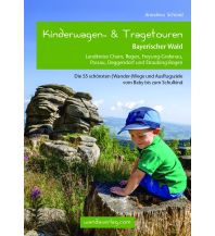 Hiking Guides Kinderwagen- & Tragetouren Bayerischer Wald Wanda Kampel Verlags KG